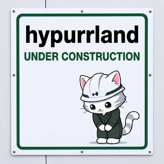 a sign reading hypurrland, under construction, with a hypurr in a hard hat bowing